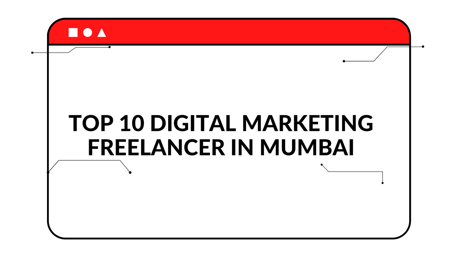 Top 10 Digital Marketing Freelancer in Mumbai